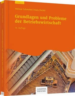 Grundlagen und Probleme der Betriebswirtschaft