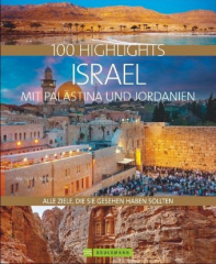 100 Highlights Israel mit Palästina und Jordanien