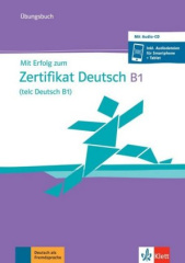 Mit Erfolg zum Zertifikat Deutsch B1 (telc Deutsch B1) - Übungsbuch, m. Audio-CD