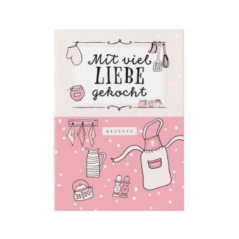 Mit viel Liebe gekocht, Rezepte