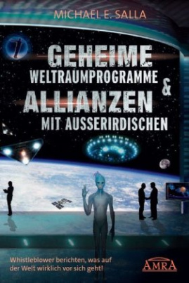 Geheime Weltraumprogramme & Allianzen mit Ausserirdischen