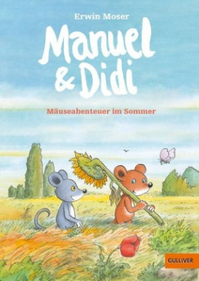 Manuel & Didi - Mäuseabenteuer im Sommer