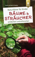 Naturführer für Kinder - Bäume und Sträucher