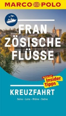 MARCO POLO Reiseführer Französische Flüsse Kreuzfahrt