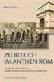 Zu Besuch im antiken Rom