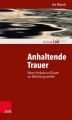 Anhaltende Trauer