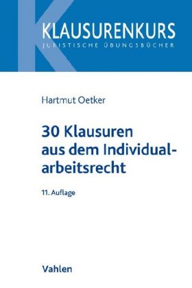 30 Klausuren aus dem Individualarbeitsrecht