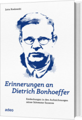 Erinnerungen an Dietrich Bonhoeffer