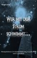 Wer mit dem Strom schwimmt...