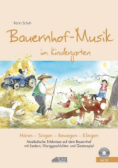 Bauernhof-Musik im Kindergarten (inkl. CD), m. 1 Audio-CD