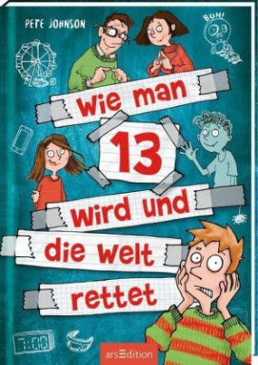 Wie man 13 wird und die Welt rettet