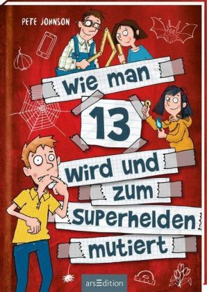 Wie man 13 wird und zum Superhelden mutiert