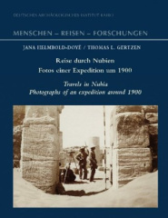 Reise durch Nubien - Fotos einer Expedition um 1900