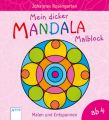 Mein dicker Mandala-Malblock - Malen und Entspannen