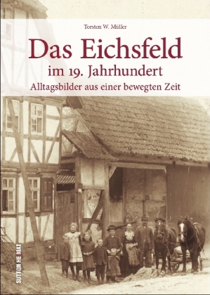 Das Eichsfeld im 19. Jahrhundert