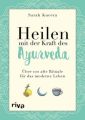 Heilen mit der Kraft des Ayurveda