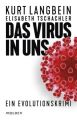 Das Virus in uns