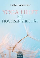 Yoga hilft bei Hochsensibilität