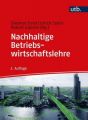 Nachhaltige Betriebswirtschaftslehre