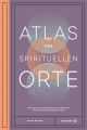 Atlas der spirituellen Orte