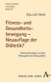 Fitness- und Gesundheitsbewegung - Neuauflage der Diätetik?