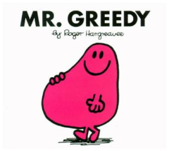 Mr. Greedy