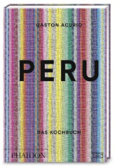 Peru. Das Kochbuch