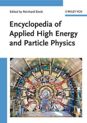 Encyclopedia of Applied High Energy and Particle Physics