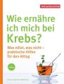 Wie ernähre ich mich bei Krebs?