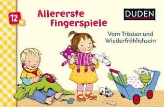 Allererste Fingerspiele - Vom Trösten und Wiederfröhlichsein