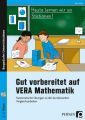 Gut vorbereitet auf VERA Mathematik, m. CD-ROM