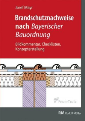 Brandschutzkonzepte nach Bayerischer Bauordnung