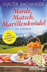 Morde, Matsch, Marillenknödel