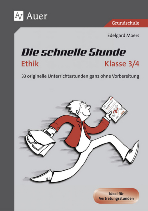 Die schnelle Stunde Ethik, Klasse 3/4