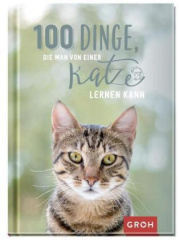 100 Dinge, die man von einer Katze lernen kann