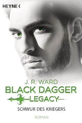 Black Dagger Legacy - Schwur des Kriegers