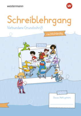 Westermann Schreiblehrgänge - Schreiblehrgang Grundschrift rechtshändig