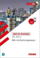 Abitur-Training FOS/BOS - BWL mit Rechnungswesen 13. Klasse