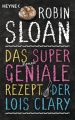 Das supergeniale Rezept der Lois Clary