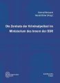 Die Zentrale der Kriminalpolizei im Ministerium des Innern der DDR