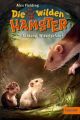 Die wilden Hamster. Achtung, Wieselgefahr!