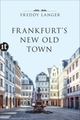 Frankfurt's New Old Town