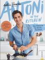 Antoni in the Kitchen