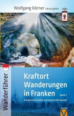 Kraftort Wanderungen in Franken