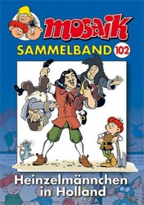 MOSAIK Sammelband  - Heinzelmännchen in Holland