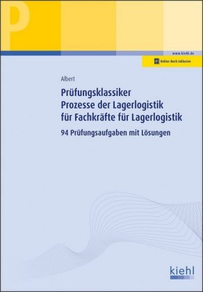 Prüfungsklassiker Prozesse der Lagerlogistik für Fachkräfte für Lagerlogistik