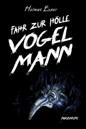 Fahr zur Hölle, Vogelmann