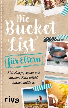 Die Bucket List für Eltern