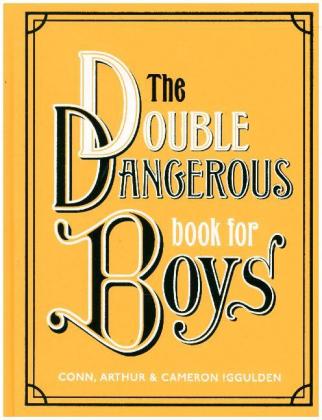 The Double Dangerous Book for Boys