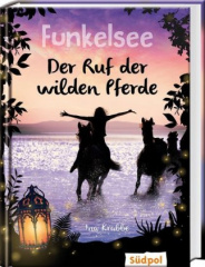 Funkelsee - Der Ruf der wilden Pferde (Band 4)